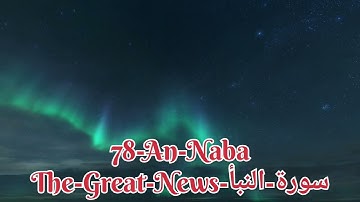 78-An-Naba-The-Great-News-سورة-النبأ