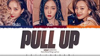 VIVIZ (비비지) - 'PULL UP' Lyrics [Color Coded_Han_Rom_Eng]