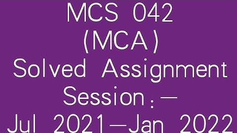 MCA| IV semester| MCS042| Solved Assignment| Session:- July 2021 to January 2022
