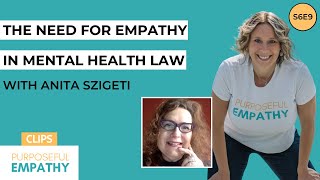 Trailer: The Need for Empathy in Mental Health Law ft. Anita Szigeti Purposeful Empathy