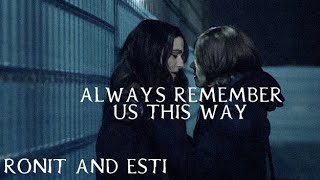 Ronit & Esti | Always Remember Us This Way