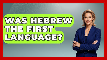 Was Hebrew The First Language? - Jewish Teachings For All