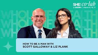 Scott Galloway & Liz Plank Talk Modern Masculinity & Feminism | How to Be a Man