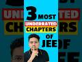NTA Repeats These 3 Underrated😱Chapters Every Year | JEE 2026 #jee #jee2026 #jeemain #jeeexam