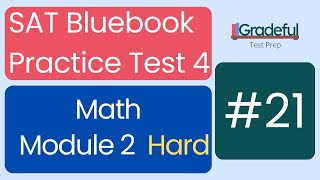 Question 21, Math Module 2 Hard, SAT Bluebook Test 4 – SAT Prep