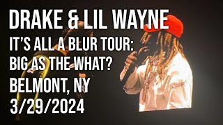 Drake & Lil Wayne: It’s All A Blur Tour - Big As The What? with Lil Durk - Belmont, NY (3/29/24)