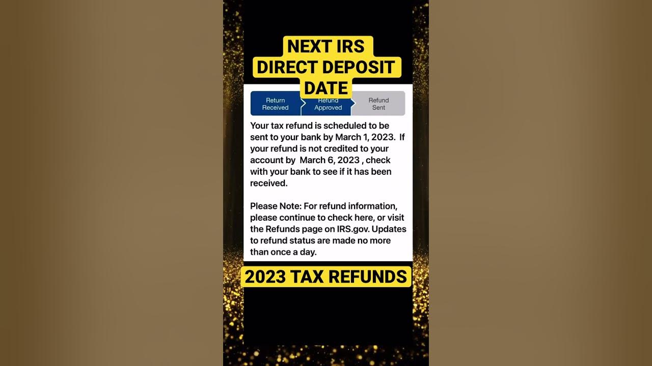 NEXT IRS DIRECT DEPOSIT DATE for 2023 Tax Refunds YouTube