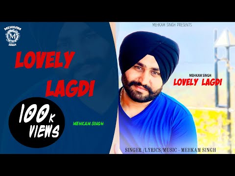 lovely-lagdi-(full-song)-mehkam-singh-|-latest-punjabi-songs-2021