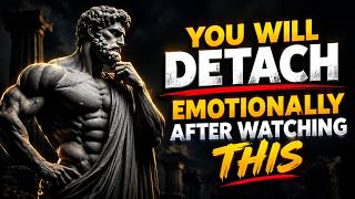 How To Emotionally Detach From Someone   Stoicism Philosophy