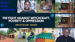 Life Is Spiritual Presents: The Fight Against Witchcraft, Poverty & Oppression Erica's Village