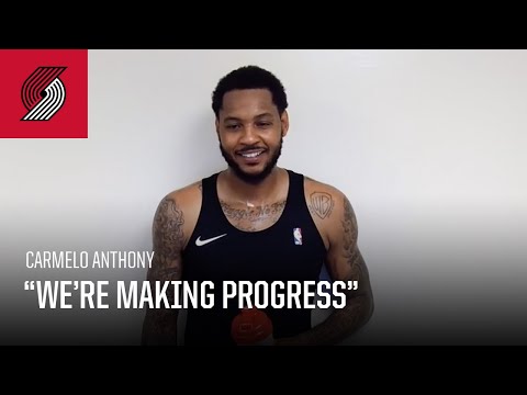 Carmelo Anthony: "We're making progress, we're moving along" | Trail Blazers