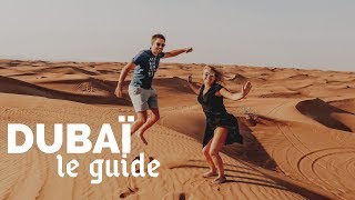 DUBAI - CITY GUIDE : activités, bonnes adresses et conseils 