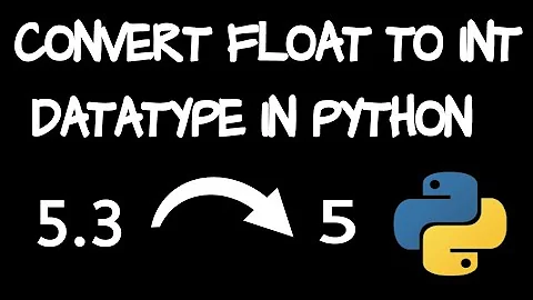 Convert float to int in python using 2 methods | How to convert float to integer datatype