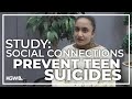 New study finds social connections prevent teen suicides