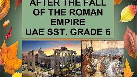 AFTER THE FALL OF THE ROMAN EMPIRE