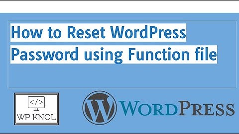 How to Reset WordPress Password using Function file   WP Knol