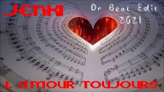 Jenki - L 'Amour Toujours (Dr Beat Edit) 2021