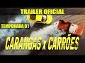 Carangas x carres fastest car trailer da temporada 01  dublado brasil