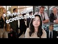 Consultants dont do much and other myths about consulting