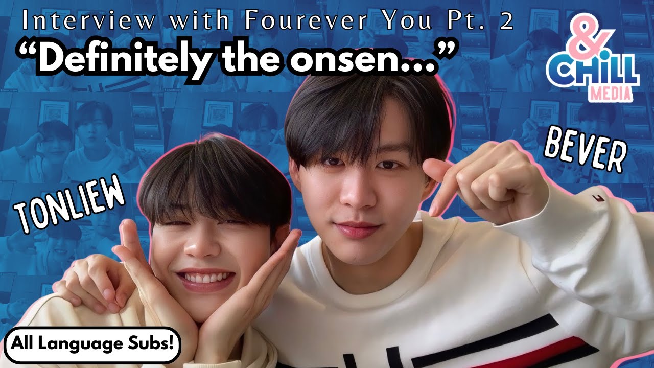 Интервью с Бевер и Тонлиу для BL-сериала Fourever You