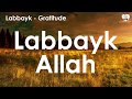 Labbayk allah voice only beautiful nasheed  by labbayk  gratitude album