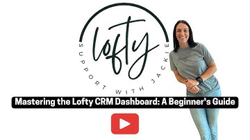 Mastering the Lofty CRM Dashboard: A Beginner