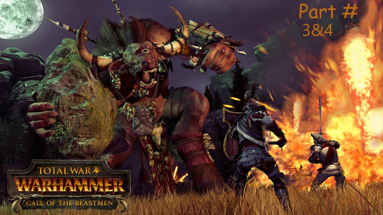 Total War  WARHAMMER Call Of The Beastmen Part #3 and 4. 2023 11 01