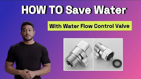 How to Save Water with the Water Flow Control Valve Regulator