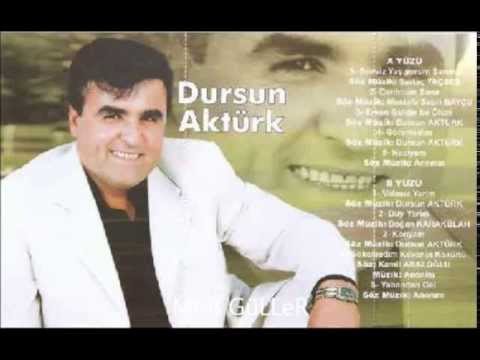 DURSUN AKTÜRK - Sensiz yaşıyorum Sanma