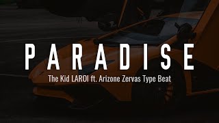 "Paradise" - The Kid LAROI ft. Arizona Zervas Type Beat | Kaos