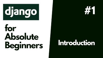 Python Django Basics for Absolute Beginners  #1 Introduction