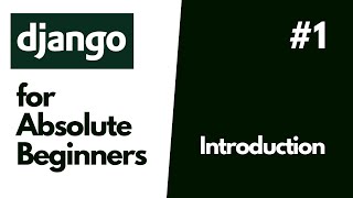 Python Django Basics for Absolute Beginners  #1 Introduction