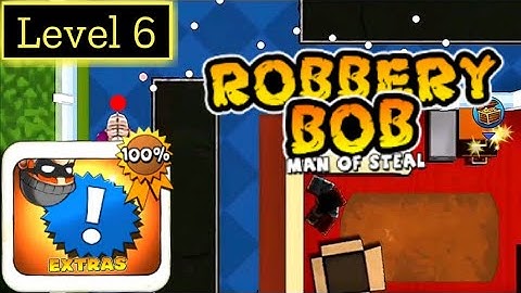 Robbery Bob (Extras - Level 6) | 100% Gameplay Walkthrough No Commentary