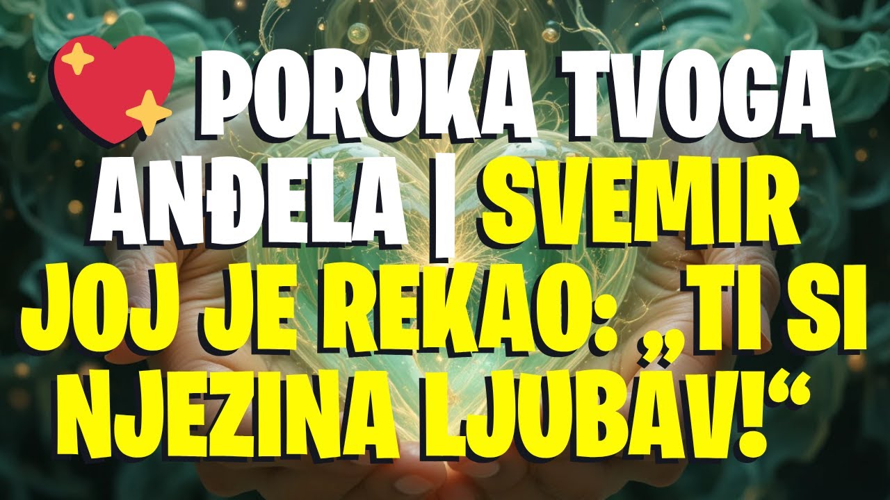 💖 PORUKA TVOGA ANĐELA | Svemir joj je rekao: „Ti si njezina ljubav!“