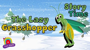 The Lazy Grasshopper - Teeny Weeny fun stories