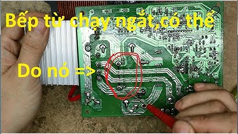 Sửa bếp từ chạy ngắt: Nguyên nhân có thể do nó!