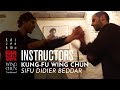 Wing chun instructors  sifu didier beddar academy