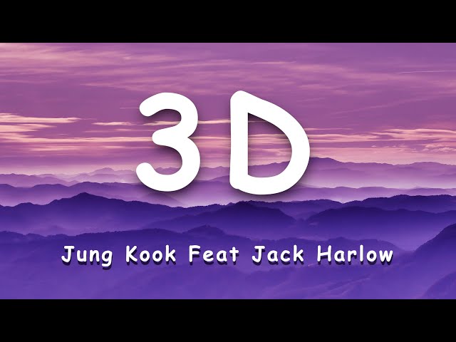 Jung Kook feat Jack Harlow-3D(Lyrics) class=