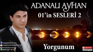 Adanalı Ayhan - [ Yorgunum Official Audio
