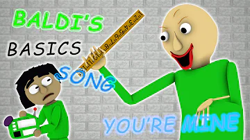 [SFM] BALDI'S BASICS SONG (YOU'RE MINE) | By DAGames