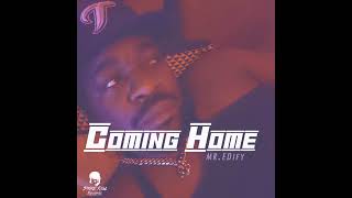 MR.EDIFY - COMING HOME ( RAW ) (Official Music Audio)