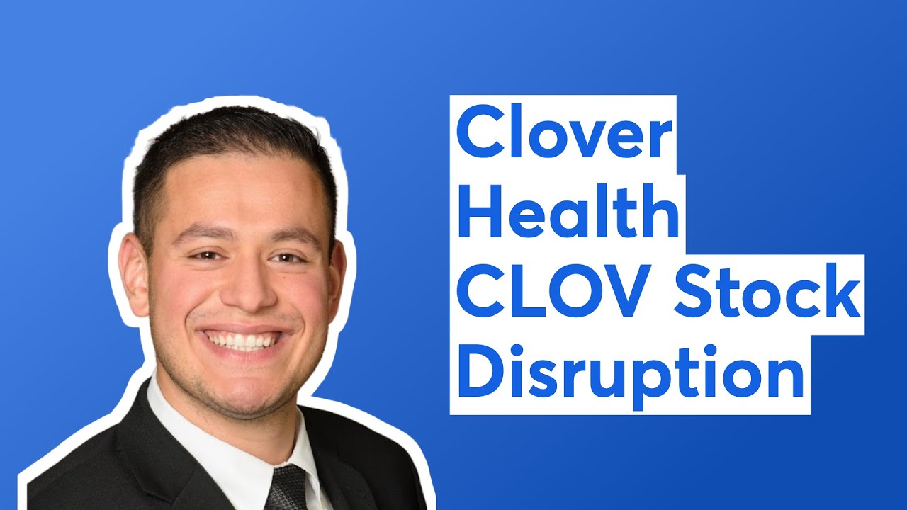 Clover Health CLOV Stock Disruption - YouTube