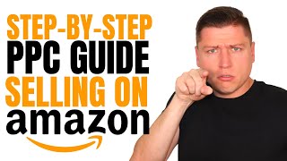 2022 - Amazon PPC For Beginners |  Launch & Optimize Your First Ad Campaigns The RIGHT Way!
