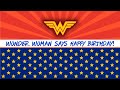 Wonder Woman says Happy Birthday!