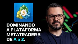 DOMINANDO A PLATAFORMA METATRADER 5 (ATUALIZADO 2024)