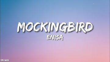 Mockingbird - Enisa (Lyrics)