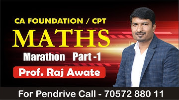 CA foundation I CPT I Maths marathon part 1 by Maths magician RAJ AWATE