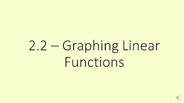 Alg 2: 2.2 Graphing Linear Functions