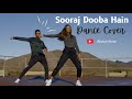 Sooraj dooba hain  bollywood dance choreography