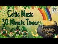 30  Minute Timer || St. Patrick’s Day || Celtic Music #holiday #timer #education #celtic #music